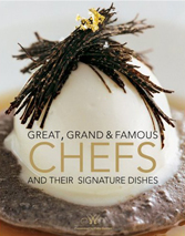 Great, Grand & Famous Chefs and Their Signature Dishes